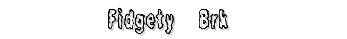 Fidgety -BRK- font